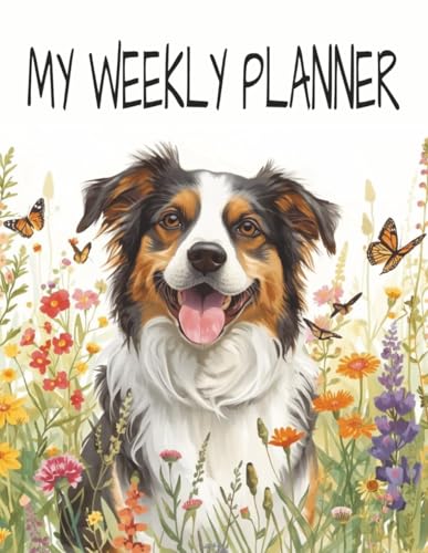 Cute Undated Dog Weekly Planner | Dog Lover Organizer | Pet Planner & Life Organizer: For Dog Moms, Dog Dads, Pet Parents, and Dog Owners with To-Do ... Notes and More | 8.5x11 inches | 100 pages