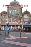 Southend Made Me