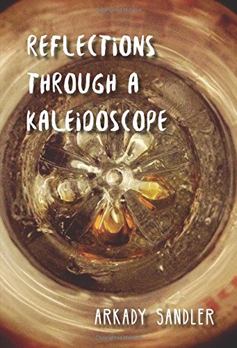 Reflections Through a Kaleidoscope: A collection of poems