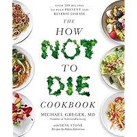 The How Not to Die Cookbook