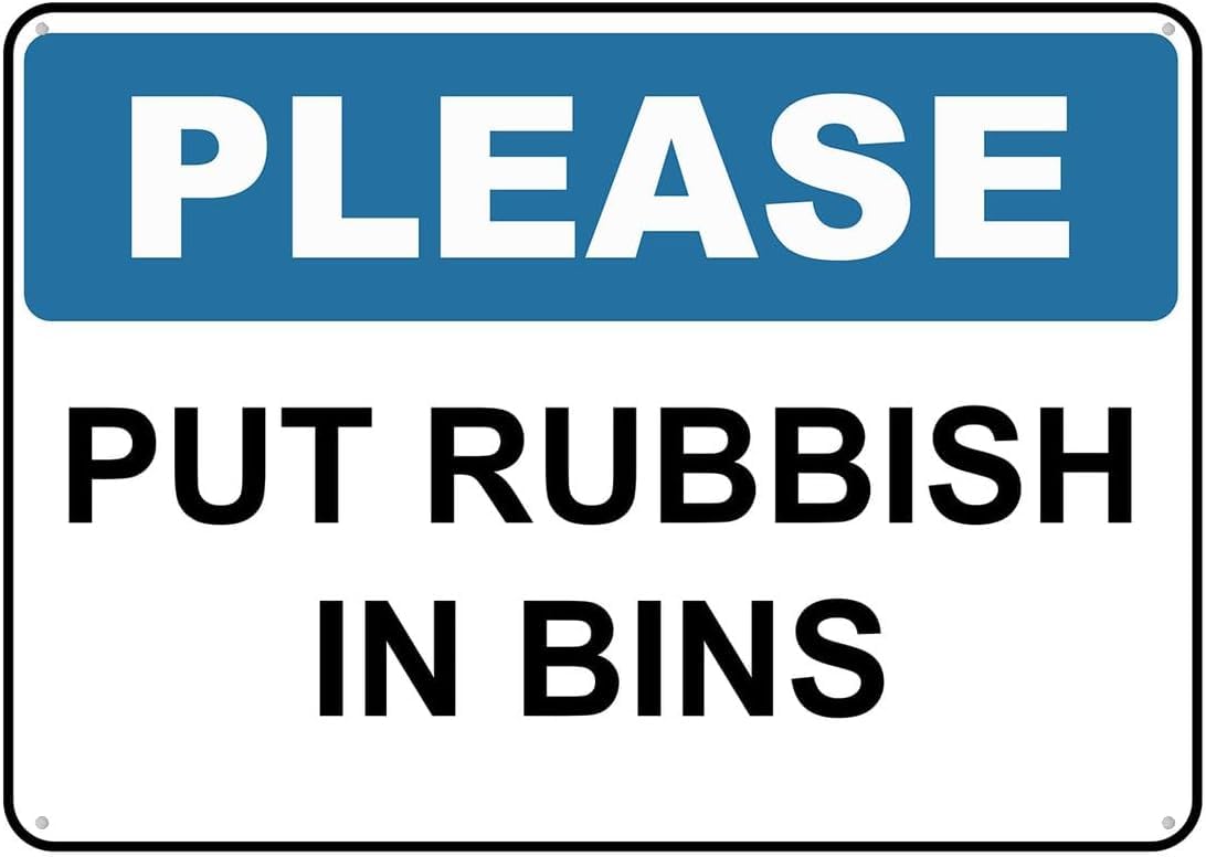 Please Put Rubbish in Bin Rust Free Aluminum Tin Sign - Warning Decor with Pre-Drilled Holes for Indoor-Outdoor Office Break Area, Park, Campground - 8x12 Inch​