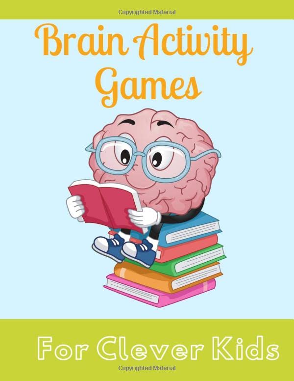 Brain activity Games for Clever Kids: Everything kids activity books,Funny Affirmation Puzzles,Mazes,Word Search,Sudoku to Build a Positive Mindset ... & Girls,Build a Positive Mindset for Kids.