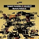 Black Radio, Volume 2 [Deluxe Edition]