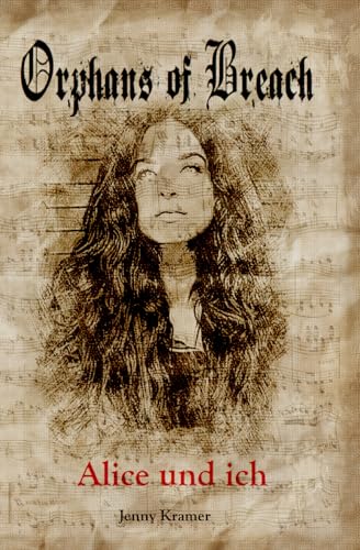 Orphans of Breach - Alice und ich (German Edition)