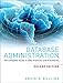 Database Administration: The Complete Guide to Dba Practices and Procedures