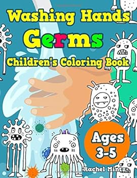 Paperback Washing Hands - Germs - Children's Coloring Book: Educational Hygiene Coloring Activity For Kids Ages 3-5 Book