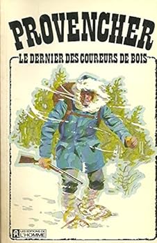 Paperback Provencher Le Dernier Des Coureurs De Bois Book