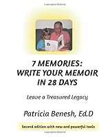 7 Memories: Write Your Memoir in 28 Days 0998681849 Book Cover