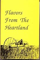 Flavors From The Heartland B000GKD20O Book Cover