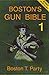 Boston's Gun Bible (Series 1: chapters 1-15 of 46)