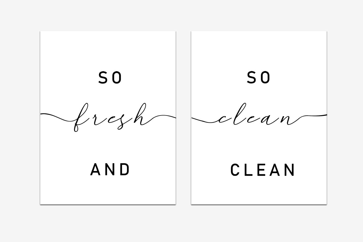Buy So Fresh and So Clean Clean Bathroom Quotes and Sayings Art Prints