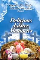 Delicious Easter Memories 1482789337 Book Cover