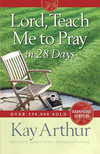 Lord, Teach Me to Pray in 28 Days