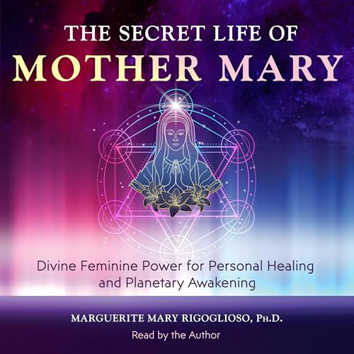 The Secret Life of Mother Mary (Written by Marguerite Mary Rigoglioso) episode artwork