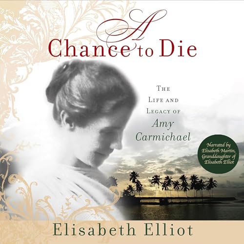 A Chance to Die by Elisabeth Elliot episode artwork