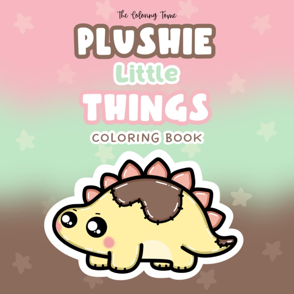 Plushie Little Things Coloring Book: Cute Plush-Style Coloring Pages for Relaxation and Stress Relief