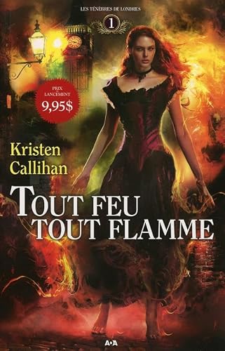 Tout feu tout flamme - Les ténèbres de Londres T1 [French] 2897336552 Book Cover