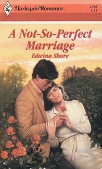 Paperback A Not-So-Perfect Marriage (Harlequin Romance, No. 2946) Book