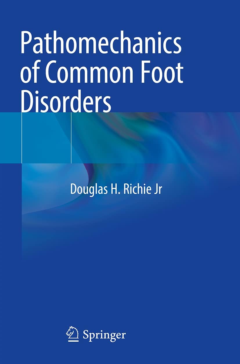 Pathomechanics of Common Foot Disorders