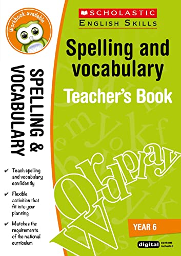 Spelling and Vocabulary Teacher's Book (Year 6) (Scholastic English Skills)