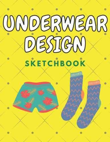 Underwear Design Sketchbook: Blank Socks, Panties and Gloves Templates for Outfit Designer | For Fashion Lovers