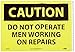 NMC C458PB OSHA Sign, Legend "CAUTION - DO NOT OPERATE MEN WORKING ON REPAIRS", 14" Length x 10" Height, Pressure Sensitive Adhesive Vinyl, Black on Yellow