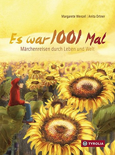 Es war 1001 Mal: Märchenreisen durch Leben und Welt Es war 1001 Mal: Märchenreisen durch Leben und Welt