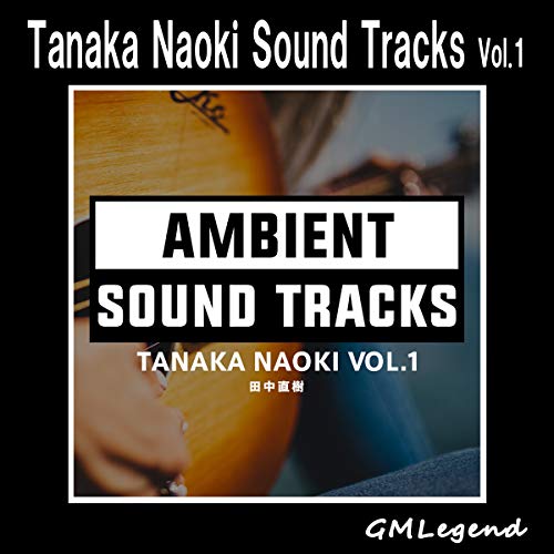 Play Tanaka Naoki Sound tracks Vol.1 by GMLegend on Amazon Music