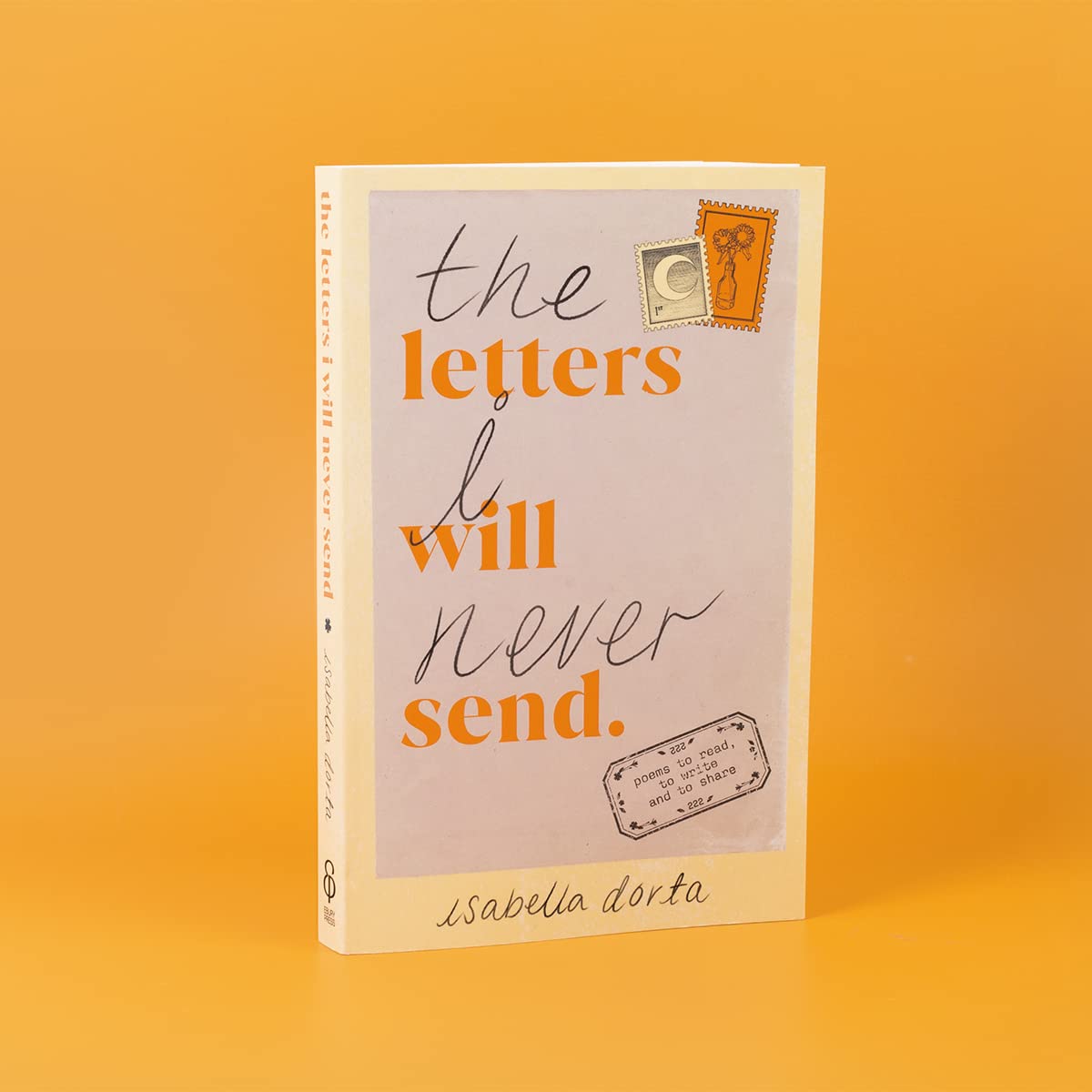 The Letters I Will Never Send: poems to read, to write and to share