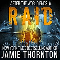 After the World Ends: Raid (Book 6) Audiobook By Jamie Thornton cover art
