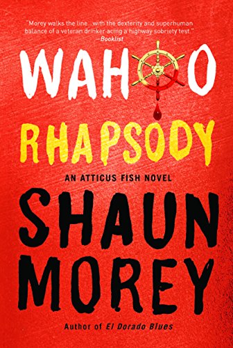 Wahoo Rhapsody (An Atticus Fish Novel Book 1)