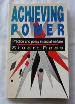 Paperback Achieving Power: Practice and Policy in Social Welfare Book