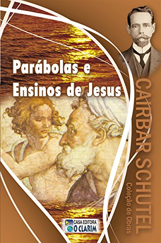 Parábolas e Ensinos de Jesus (Cairbar Schutel)