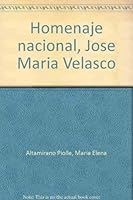 Homenaje Nacional, Jose Maria Velasco (Spanish Edition) 9682948657 Book Cover