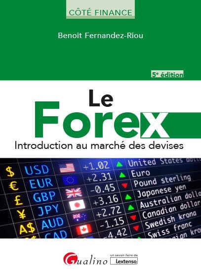 Le Forex: Introduction au marché des devises