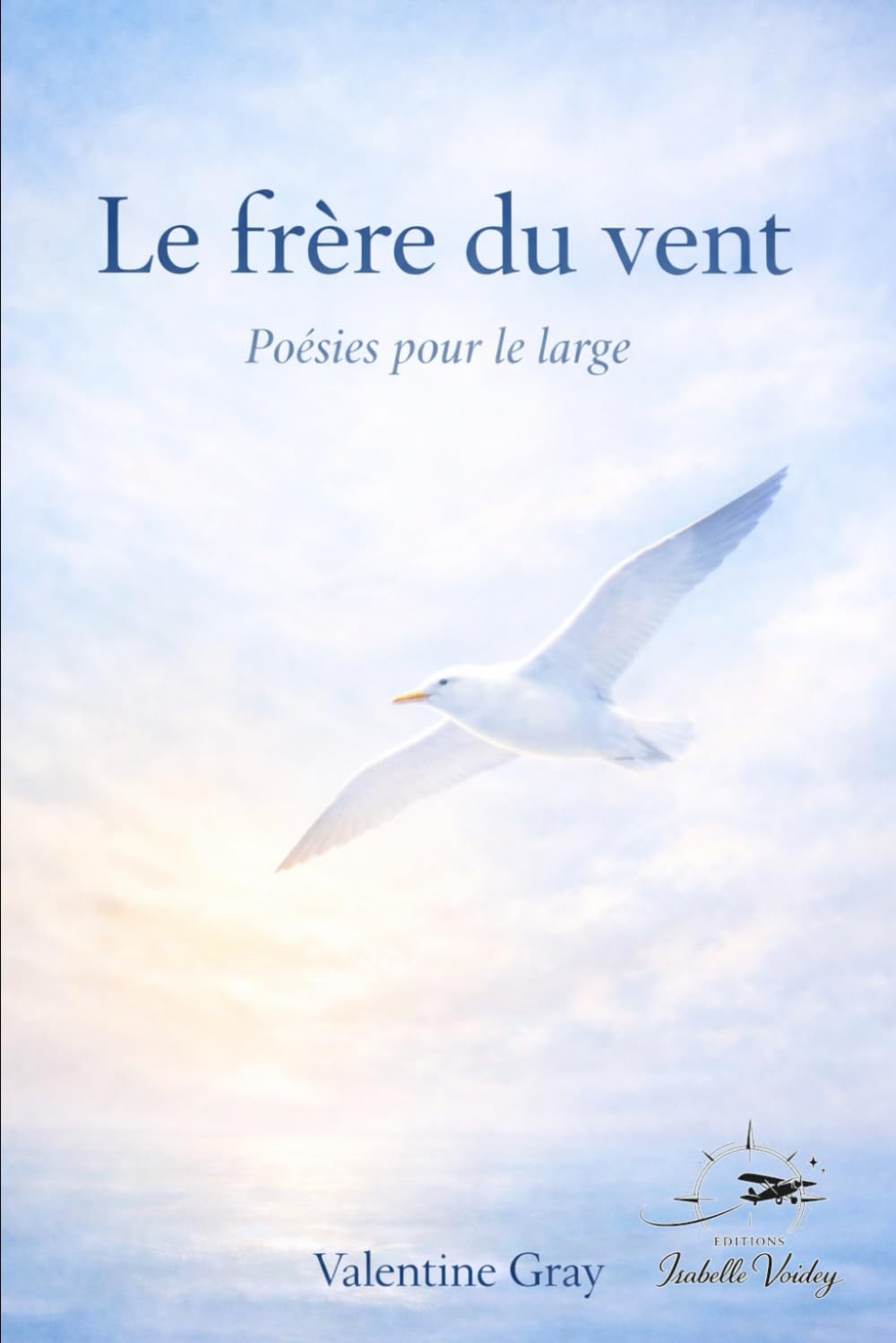 Le frère du vent: Poésies pour le large