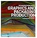 Graphics and Packaging Production (The Manufacturing Guides)