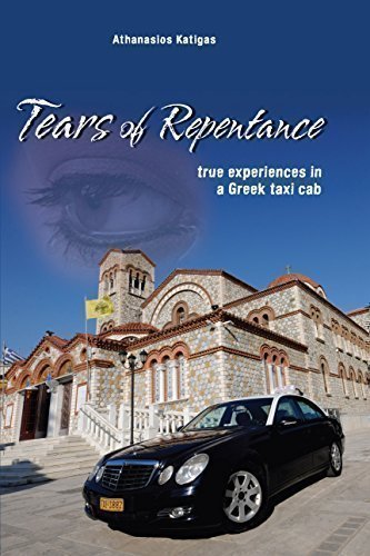 Tears of Repentance - True Experiences in a Greek Taxi Cab