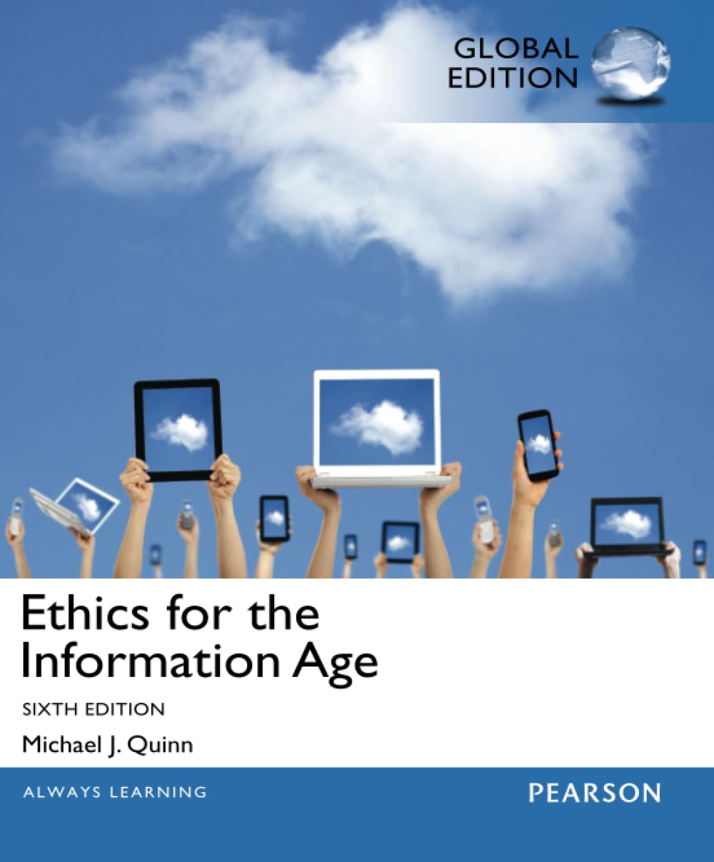 Ethics for the Information Age, Global Edition: Global Edition