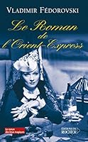 Le Roman de l'Orient-Express 2268059030 Book Cover