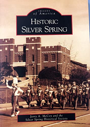 Historic Silver Spring   (MD)  (Images of America)