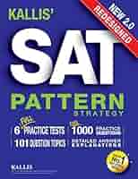 KALLIS' Redesigned SAT Pattern Strategy + 6 Full Length