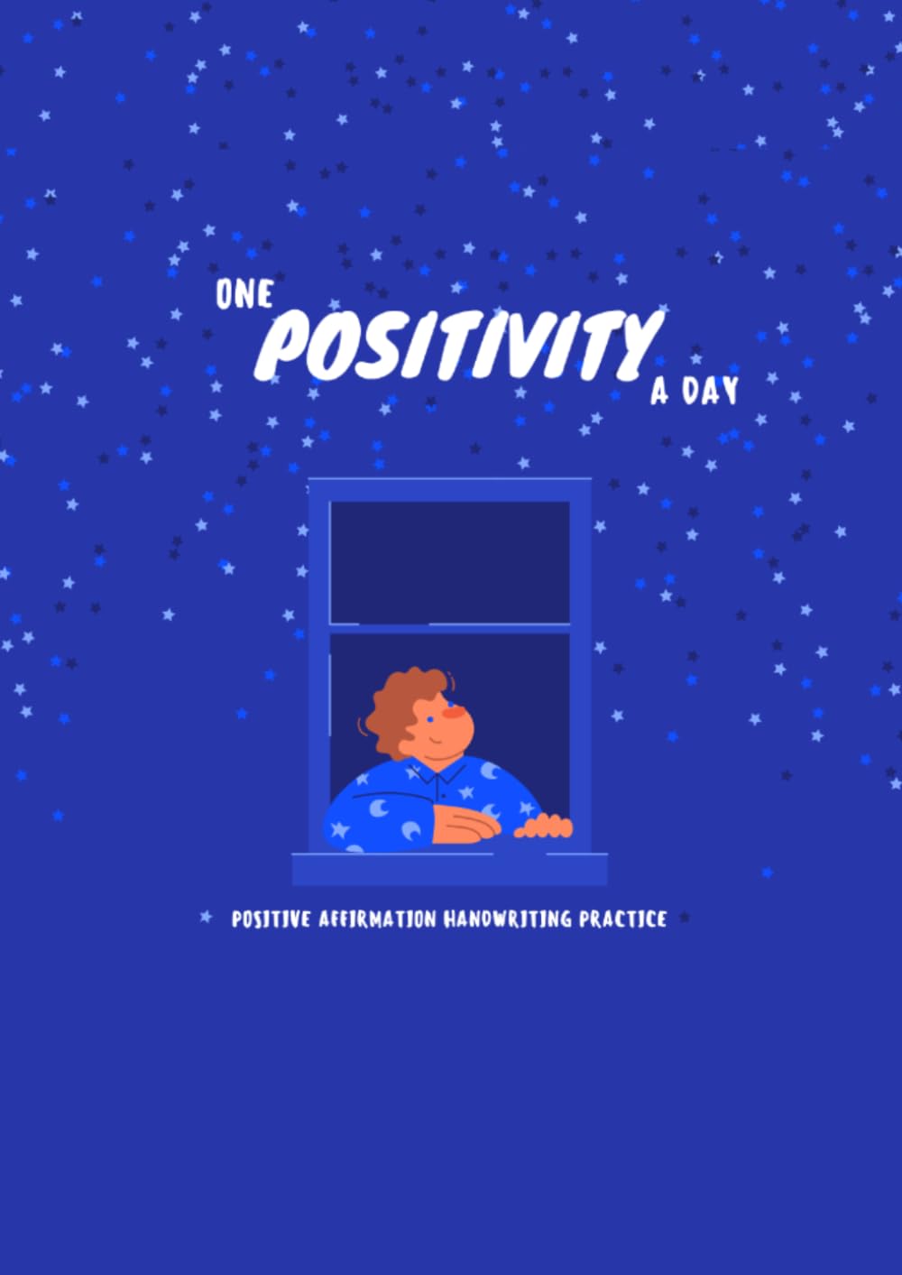 One Positivity a Day: Handwriting Practice with Affirmations for Kids