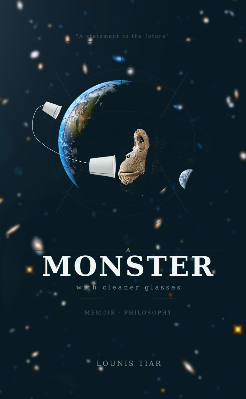 a Monster with cleaner glasses: Philosophical memoir / reflective literary nonfiction