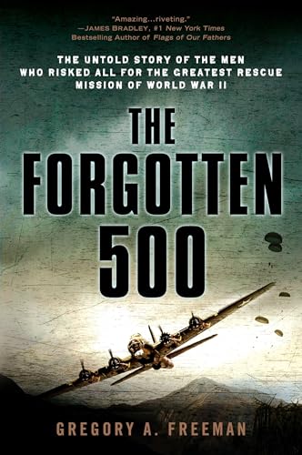 The Forgotten 500: The Untold Story of the Men Who
