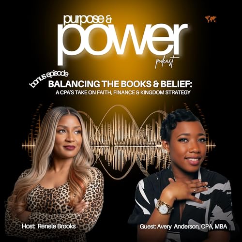 Balancing the Books & Belief: A CPA&rsquo;s Take on Faith, Finance & Kingdom Strategy