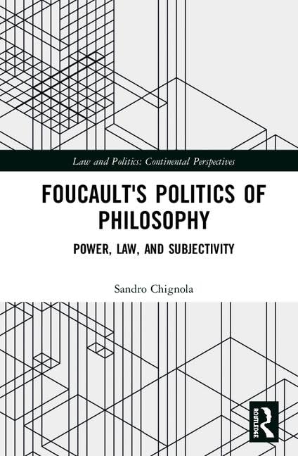Foucault's Politics of Philosophy: Power, Law, and Subjectivity (Law and Politics)      1st Edition