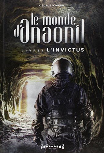 Télécharger Le monde d'Anaonil, Tome 4 : L'invictus Livre PDF Gratuit