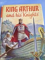 King Arthur and His Knights B000GKTVSQ Book Cover