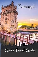 Portugal: Essential travel tips - all you NEED to know 1795740647 Book Cover